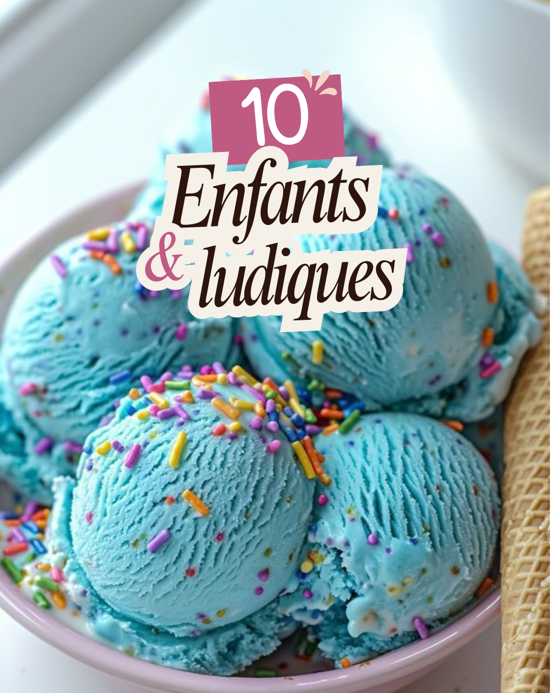 Glaces pour enfants
